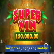 melhores jogos rpg mobile